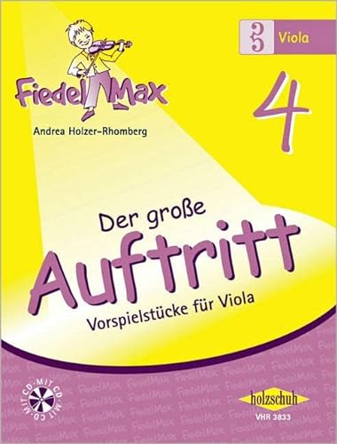 Fiedel Max - Der große Auftritt Band 4: Vorspielstücke für Viola, mit CD: Vorspielstücke zum Fiedel-Max, mit CD von Musikverlag Holzschuh